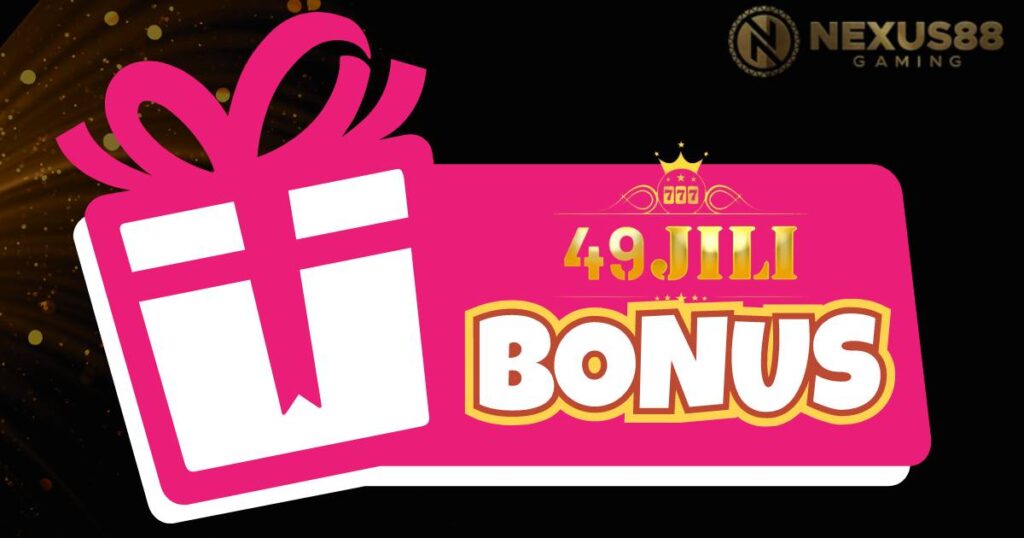 49Jili Bonuses and Promotions 